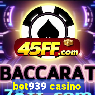 bet939 casino